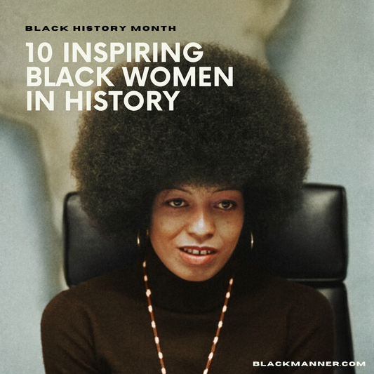 BLACK MANNER : 10 INSPIRING BLACK WOMEN IN HISTORY | IMAGE SOURCE @UNSPLASH 
